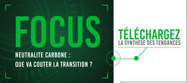 FOCUS #9 Neutralité carbone : Que va coûter la transition ?